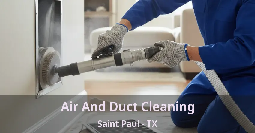 Air And Duct Cleaning Saint Paul - TX