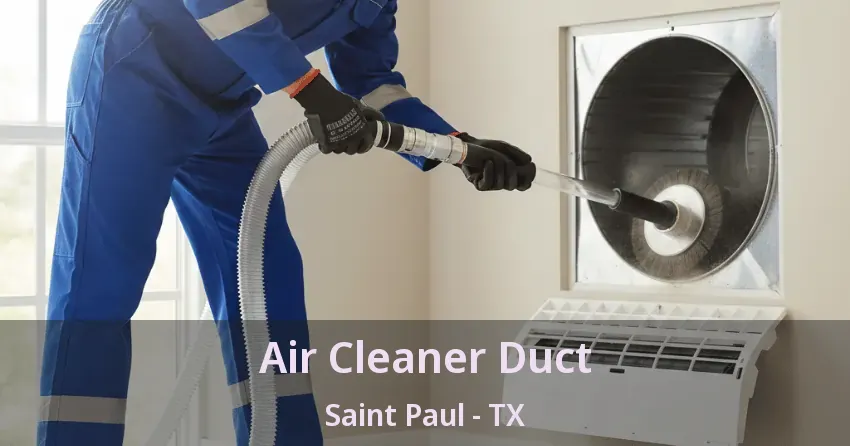 Air Cleaner Duct Saint Paul - TX Air Cleaner Duct Saint Paul - TX