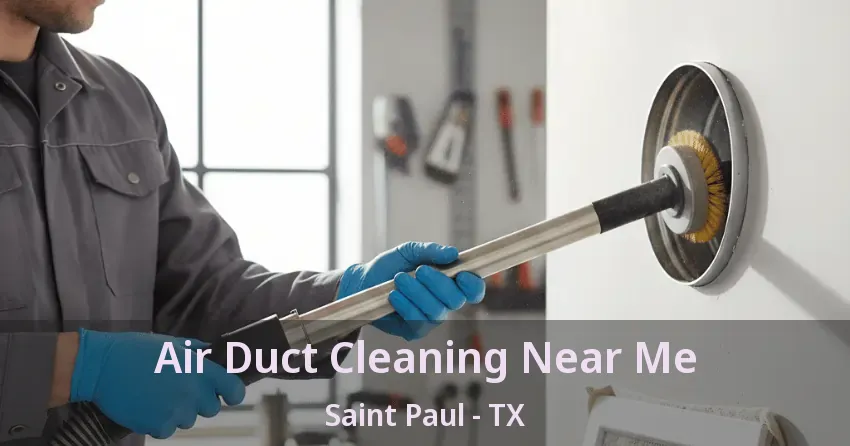 Air Duct Cleaning Near Me Saint Paul - TX