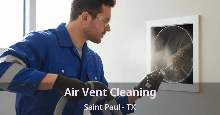 Air Vent Cleaning Saint Paul - TX
