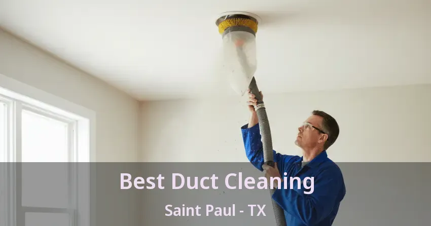Best Duct Cleaning Saint Paul - TX