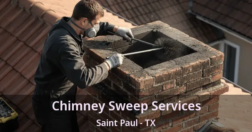 Chimney Sweep Services Saint Paul - TX