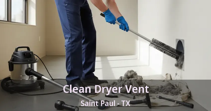 Clean Dryer Vent Saint Paul - TX
