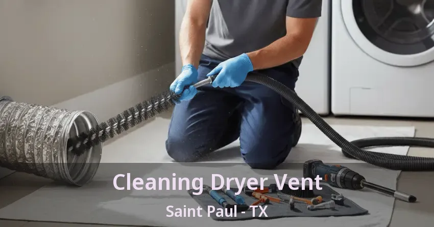 Cleaning Dryer Vent Saint Paul - TX