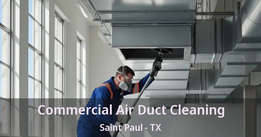 Commercial Air Duct Cleaning Saint Paul - TX