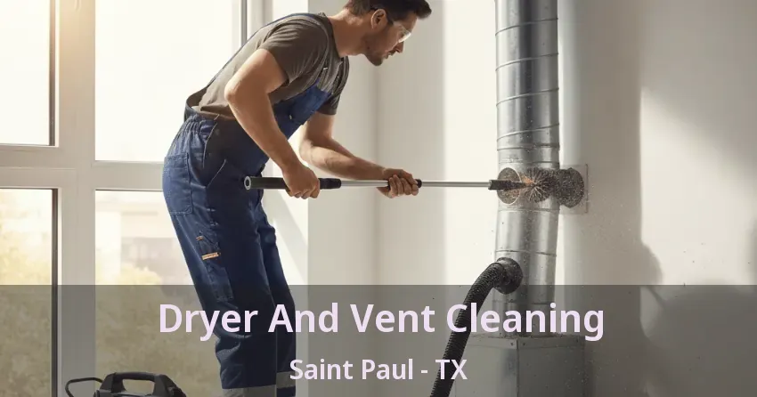 Dryer And Vent Cleaning Saint Paul - TX