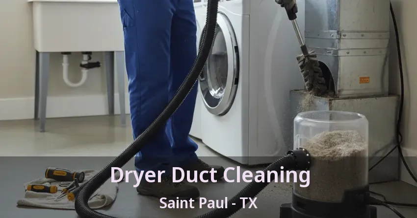 Dryer Duct Cleaning Saint Paul - TX