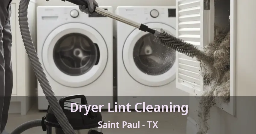 Dryer Lint Cleaning Saint Paul - TX