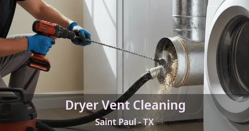 Dryer Vent Cleaning Saint Paul - TX