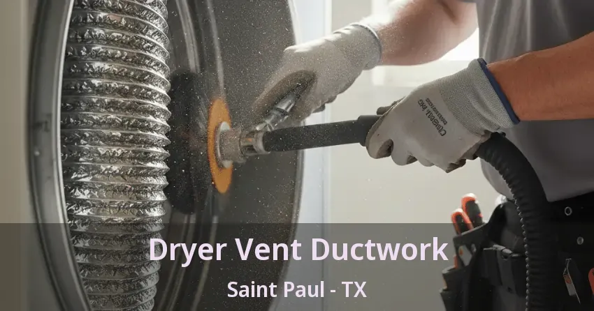 Dryer Vent Ductwork Saint Paul - TX
