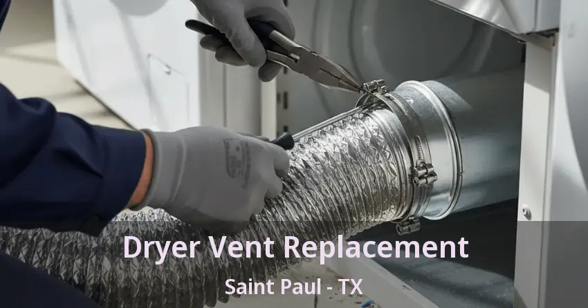 Dryer Vent Replacement Saint Paul - TX Dryer Vent Replacement Saint Paul - TX