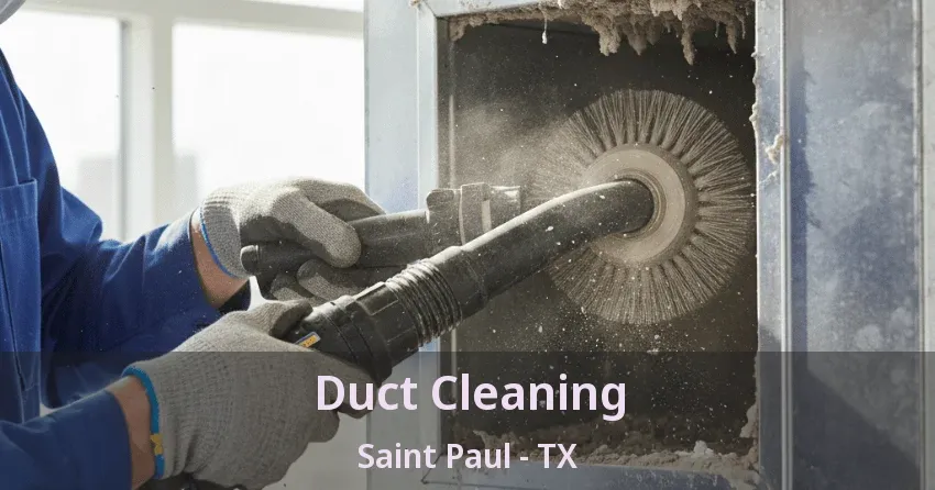 Duct Cleaning Saint Paul - TX Duct Cleaning Saint Paul - TX
