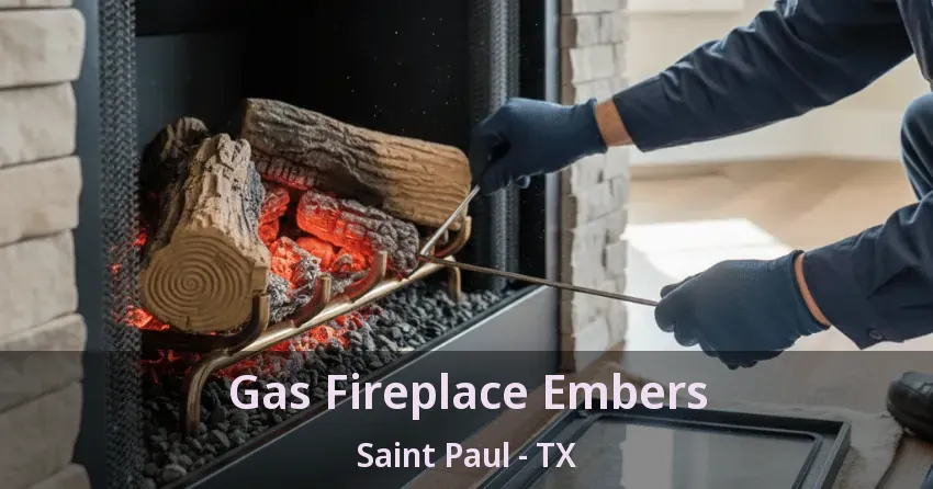 Gas Fireplace Embers Saint Paul - TX Gas Fireplace Embers Saint Paul - TX