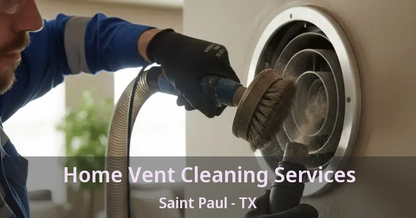 Home Vent Cleaning Services Saint Paul - TX