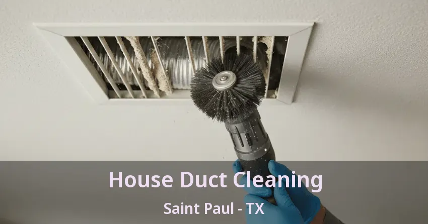 House Duct Cleaning Saint Paul - TX