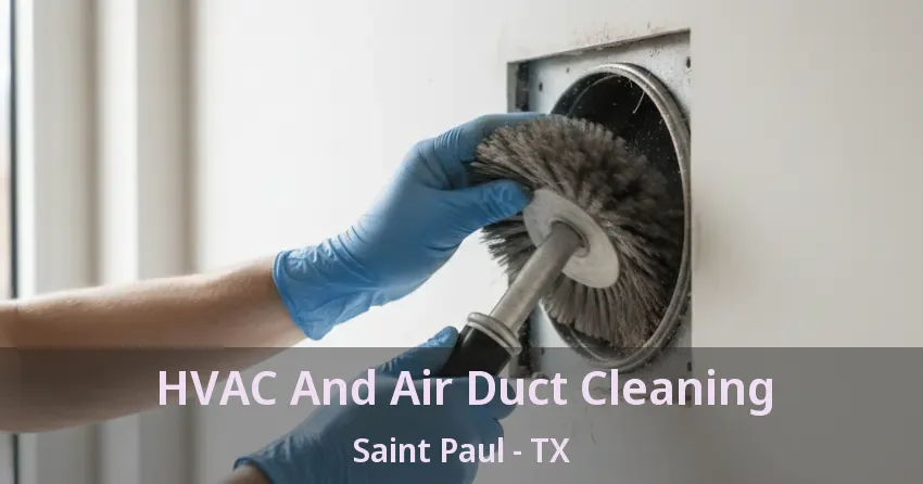 HVAC And Air Duct Cleaning Saint Paul - TX HVAC And Air Duct Cleaning Saint Paul - TX