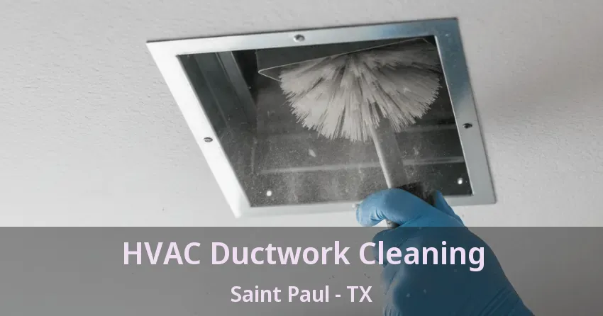 HVAC Ductwork Cleaning Saint Paul - TX