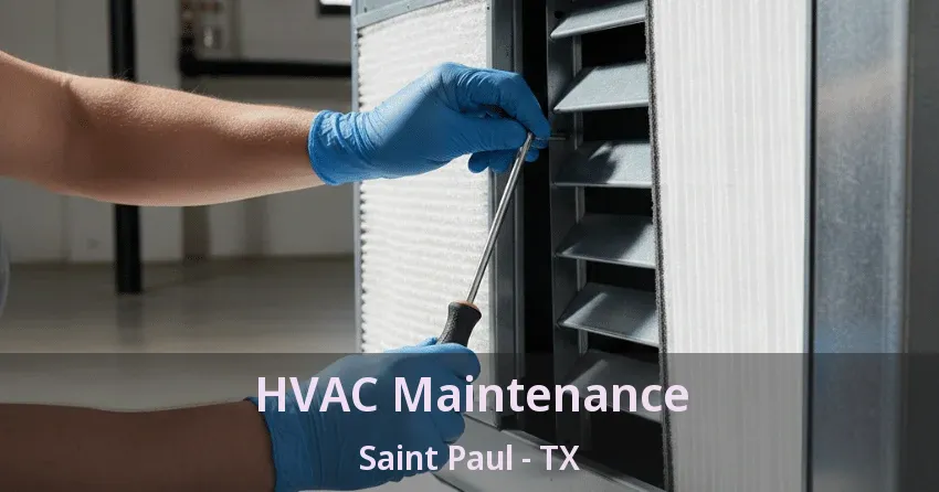 HVAC Maintenance Saint Paul - TX