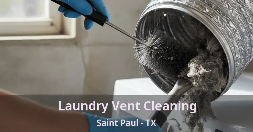Laundry Vent Cleaning Saint Paul - TX