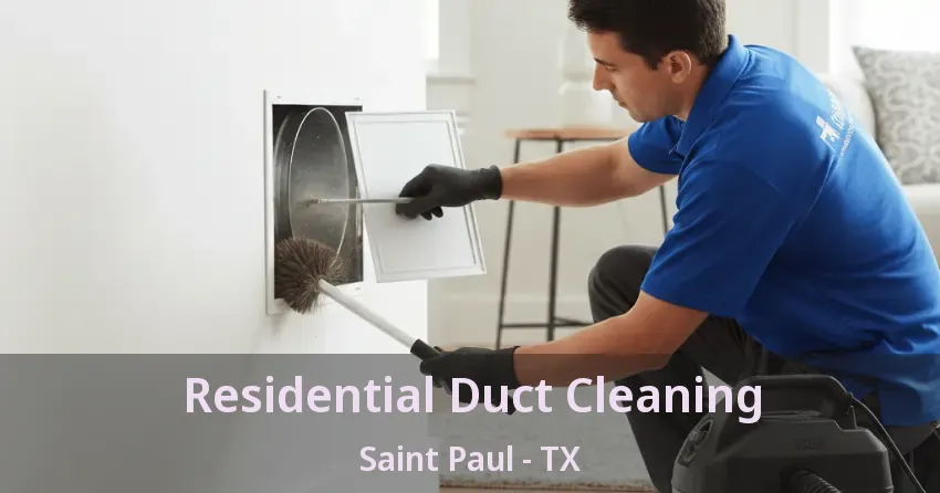 Residential Duct Cleaning Saint Paul - TX