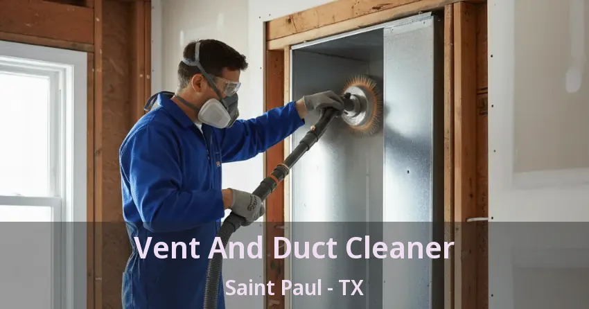 Vent And Duct Cleaner Saint Paul - TX