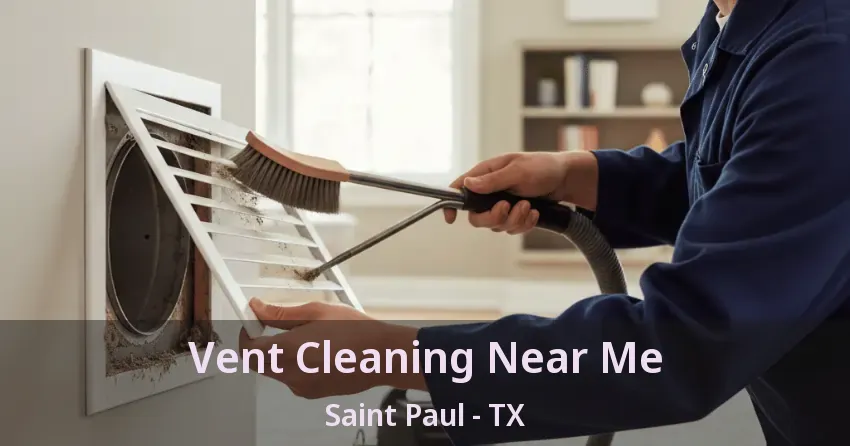 Vent Cleaning Near Me Saint Paul - TX