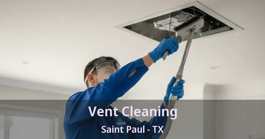 Vent Cleaning Saint Paul - TX
