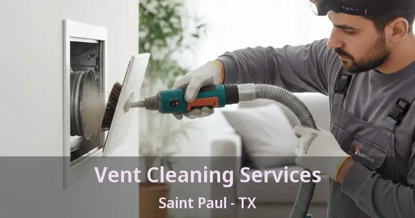 Vent Cleaning Services Saint Paul - TX Vent Cleaning Services Saint Paul - TX