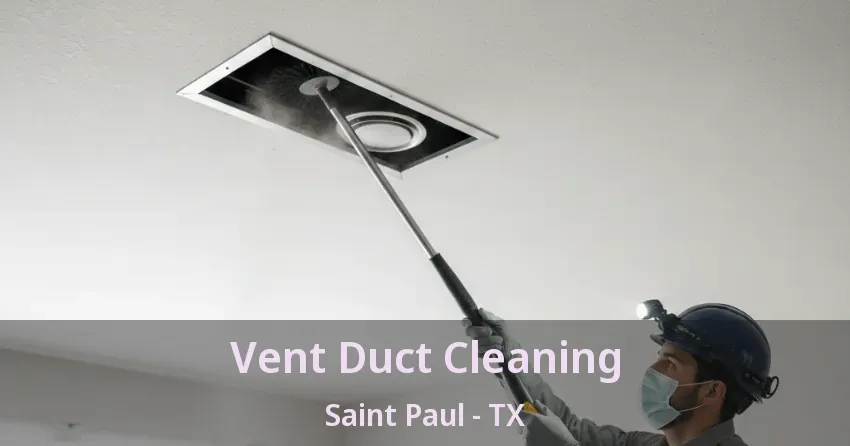 Vent Duct Cleaning Saint Paul - TX Vent Duct Cleaning Saint Paul - TX